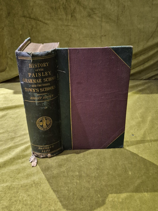 History of the Paisley Grammar School from Its Foundation in 15760