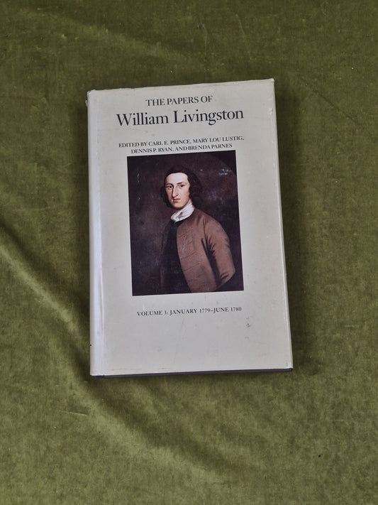 Papers of William Livingston, Volume 3 - Rutgers 1986 HB DJ0