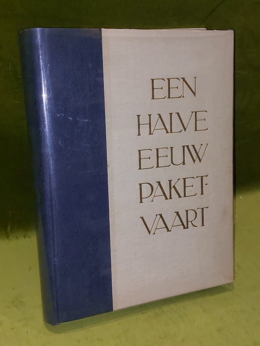 Een halve eeuw paketvaart 1891-1941 [Amsterdam] 1941 hb book0