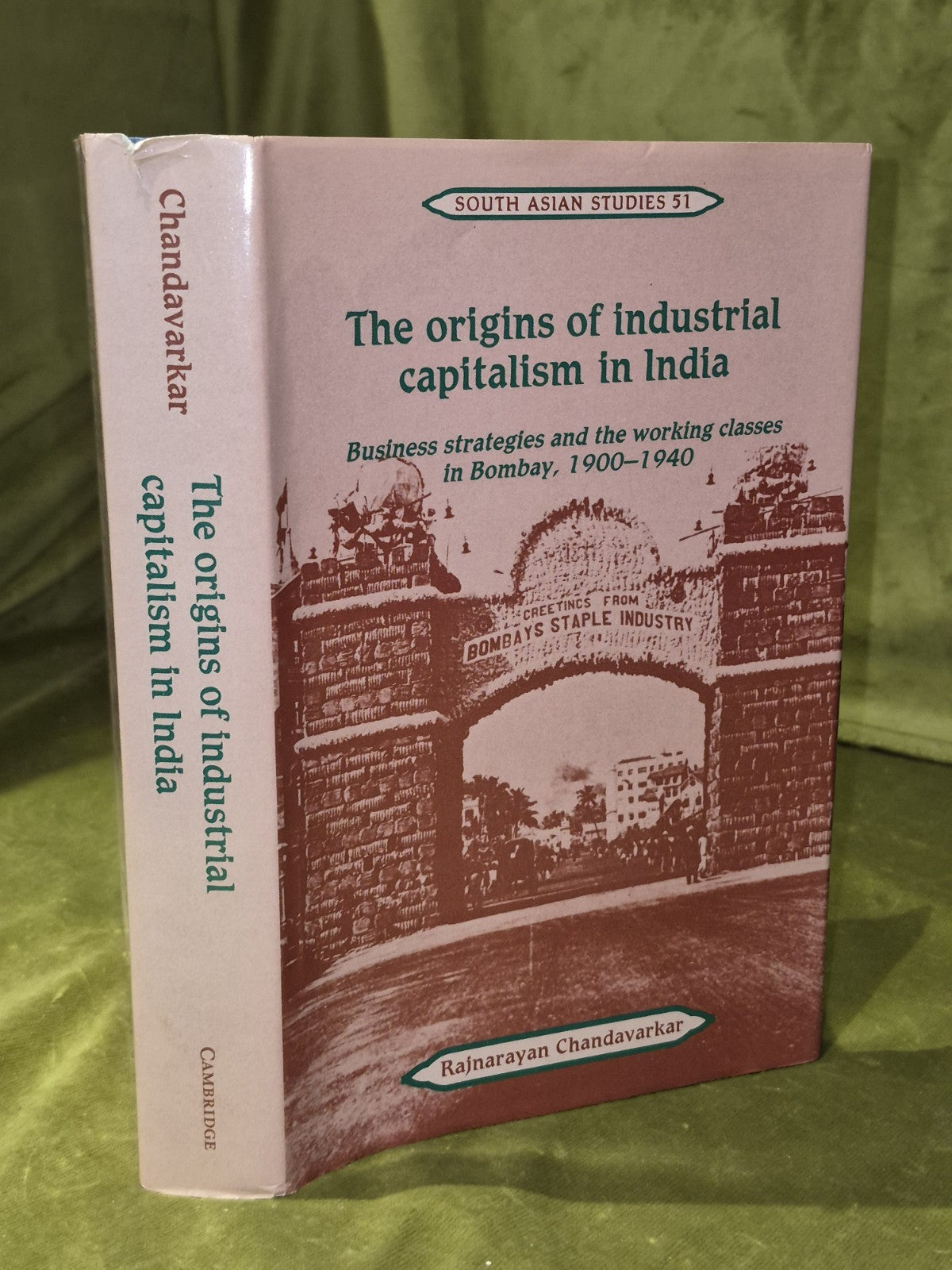 The Origins of Industrial Capitalism in India Chandavarkar Hardback (1994)0