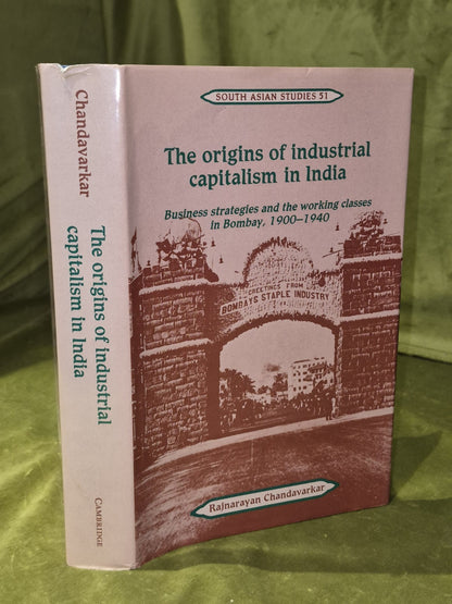 The Origins of Industrial Capitalism in India Chandavarkar Hardback (1994)0