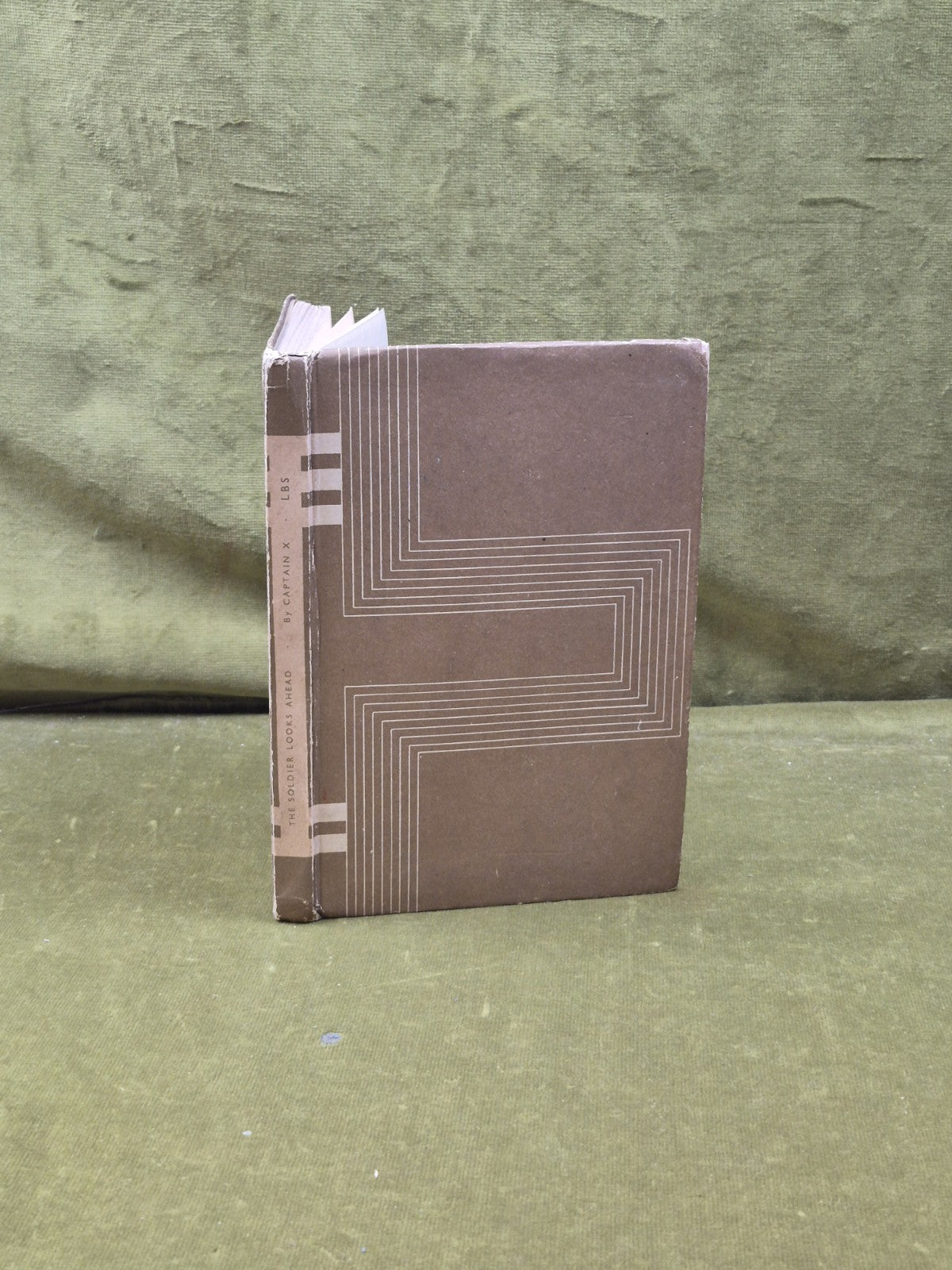 A Soldier Looks Ahead - Captain X , The Labour Book Service 1944 1st HB0