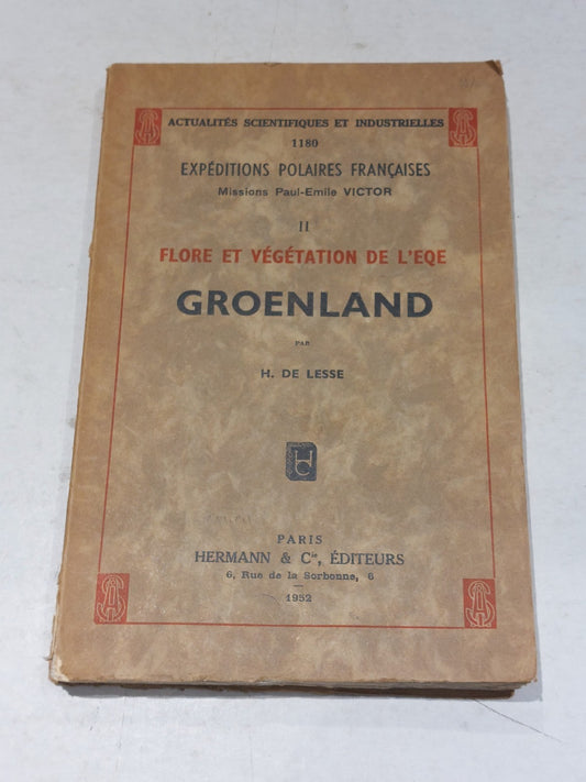Flore Et Vegetation De L'eqe Groenland, By H  De Lesse (1952) [Hermann & Co] Pb0