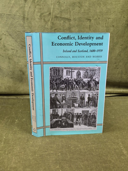 Conflict, Identity and Economic Development : Ireland and Scotland 1600-19390