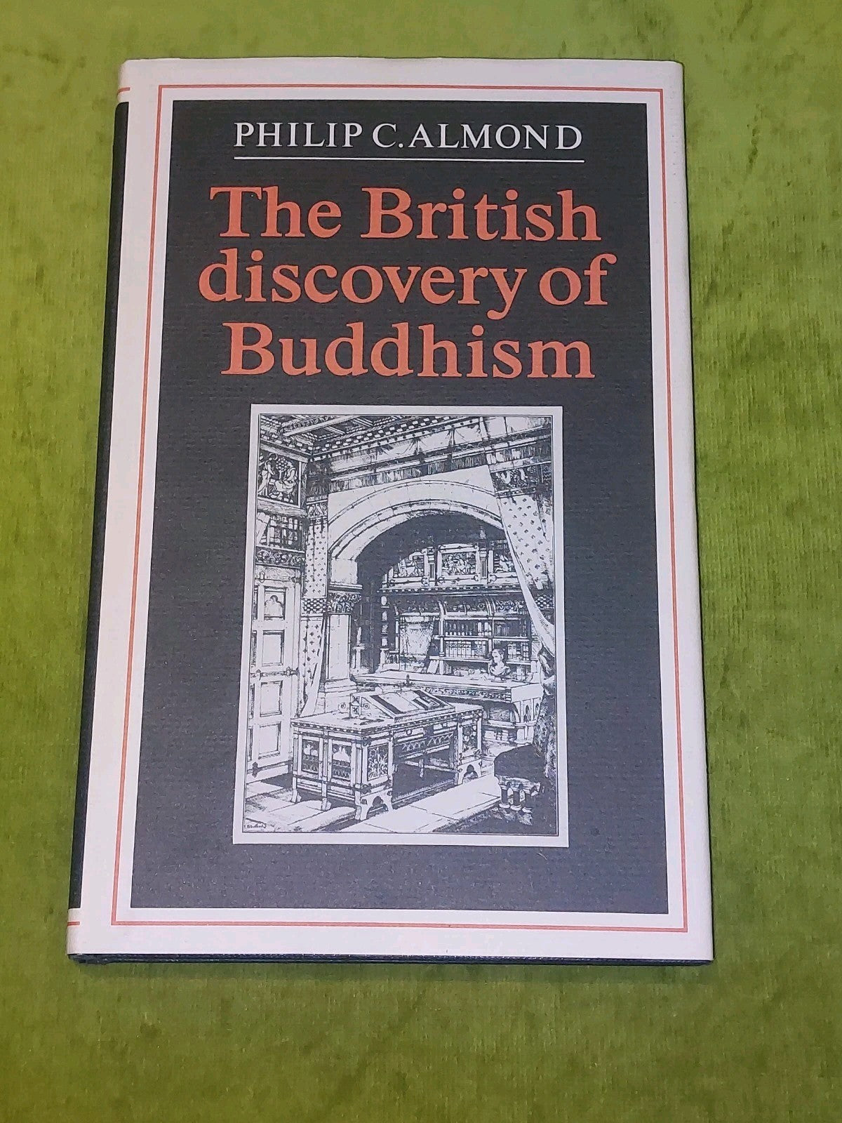 British Discovery of Buddhism by Philip C. Almond (1988) [Cambridge] Hb Book0