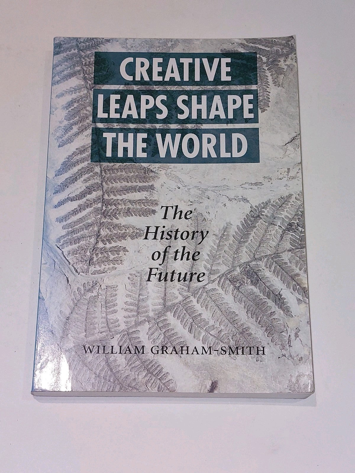 Creative Leaps Shape The World  William GrahamSmith (1997) Pb Book0
