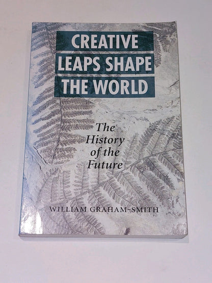 Creative Leaps Shape The World  William GrahamSmith (1997) Pb Book0