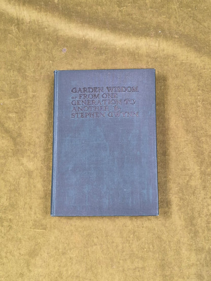 Garden Wisdom from one generation Stephen Gwynn 1st 1921 Talbot Press HB DJ0