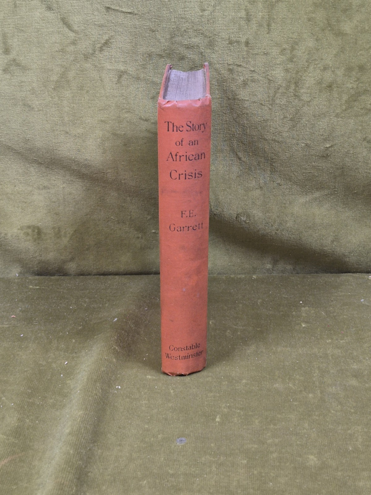 Story of an African Crisis - F E Garrett , Constable 1897 HB2
