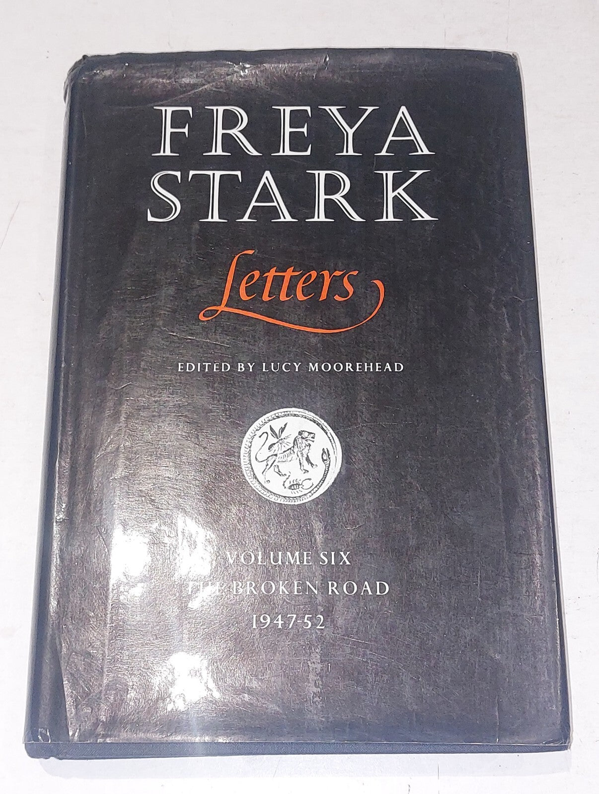 Freya Stark. Letters: The Broken Road, 194752 volume 6. Hardback. 1981.0