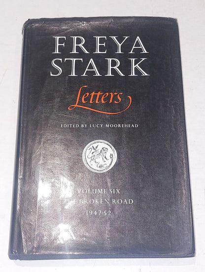 Freya Stark. Letters: The Broken Road, 194752 volume 6. Hardback. 1981.0