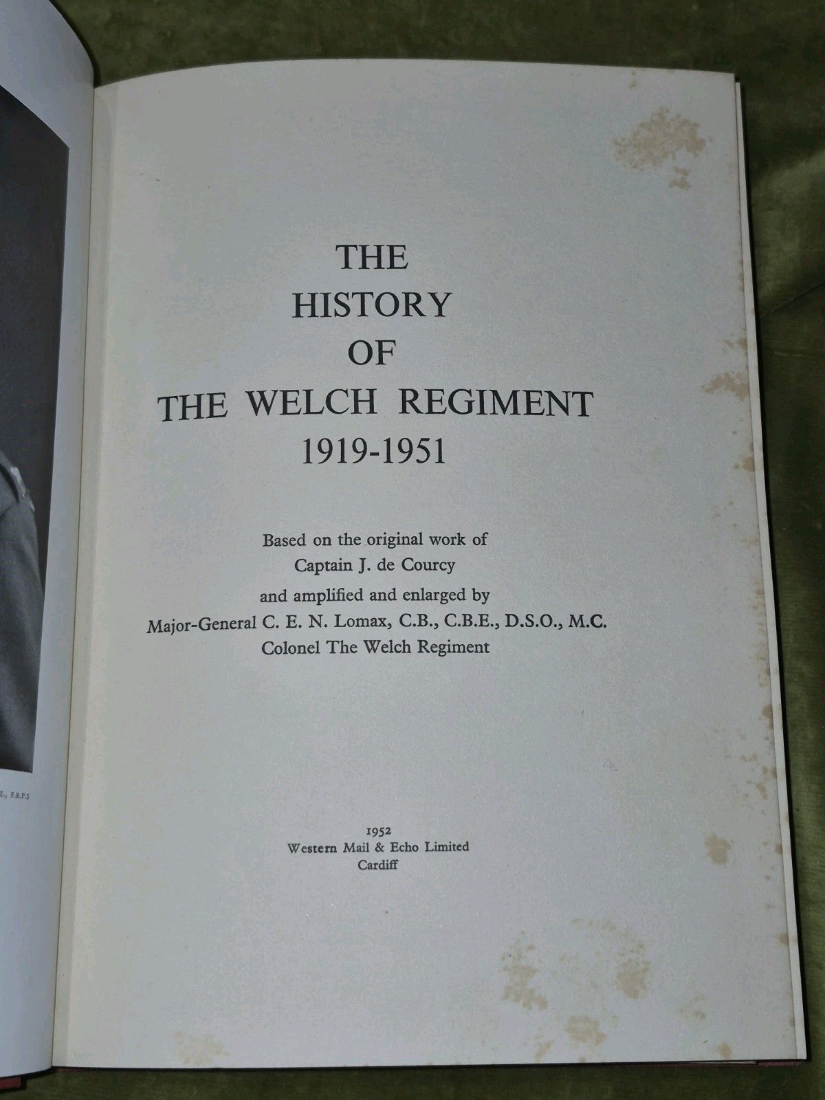 The history of the Welch regiment 1919 - 1951 J D Courcy 1952 first ed5