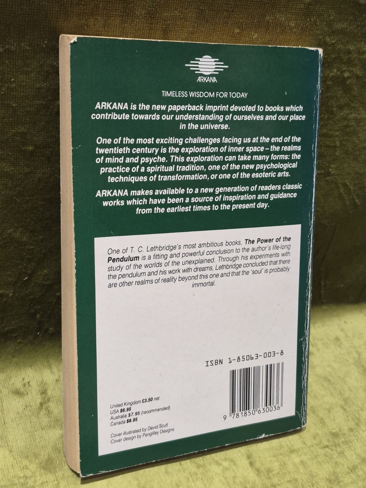 The Power of the Pendulum (Arkana 1984) T. C. Lethbridge1