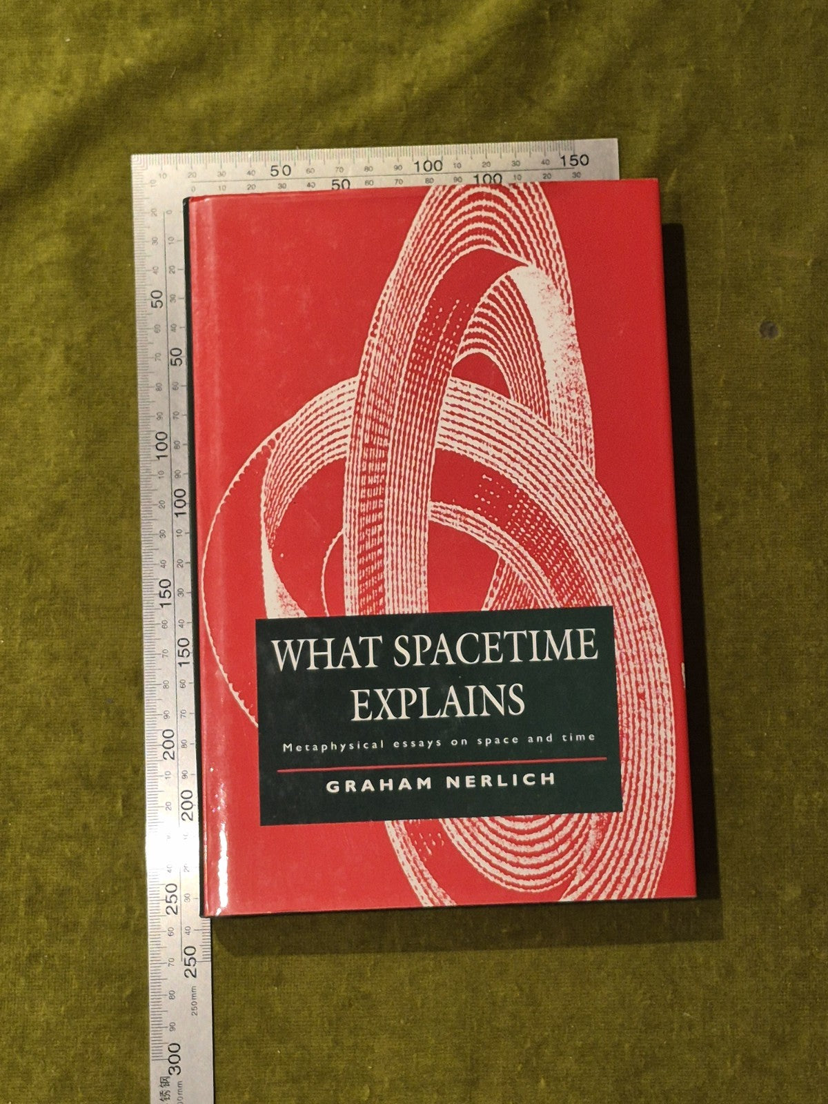 What Spacetime Explains - Graham Nerlich , Cambridge HB DJ 20073