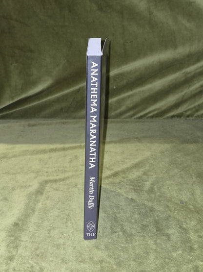 Anathema Maranatha - Martin Duffy , Three Hands Press 2022 1st PB2