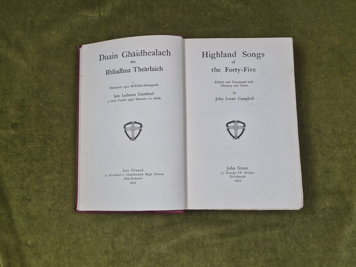 Highland Songs of The Forty-Five John Lorne Campbell 1933 John Grant HB w/ map3