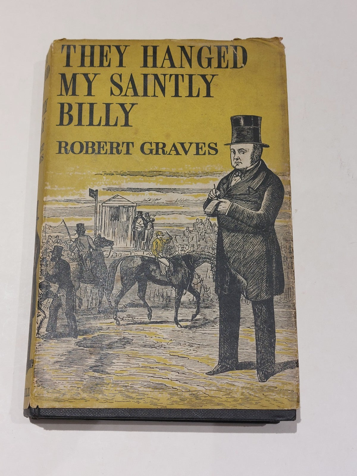 They Hanged My Saintly Billy By Robert Graves (1957) [Cassell & Co] Hb With Dj0