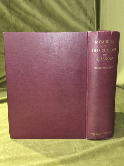 Memories of The Old College of Glasgow History David Murray 19272