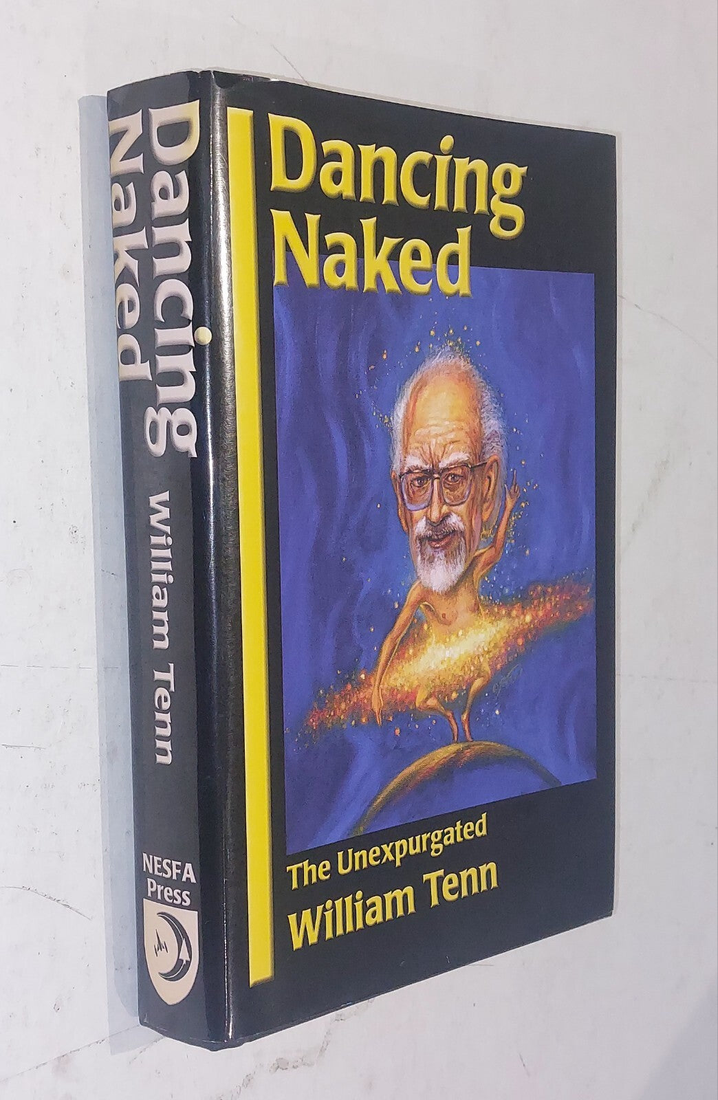 DANCING NAKED: THE UNEXPURGATED WILLIAM TENN By Laurie D. T. Mann  Hardcover0