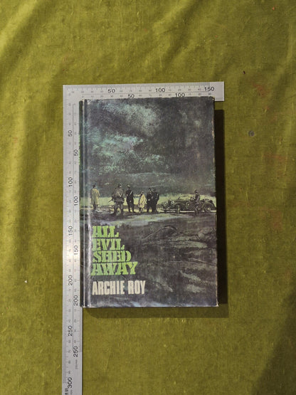 All Evil Shed Away - SIGNED Archie Roy , John Long 1970 1st HB DJ3