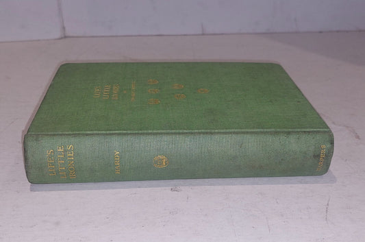 THOMAS HARDY  LIFE'S LITTLE IRONIES A Set of Tales  1st American Edition 18941
