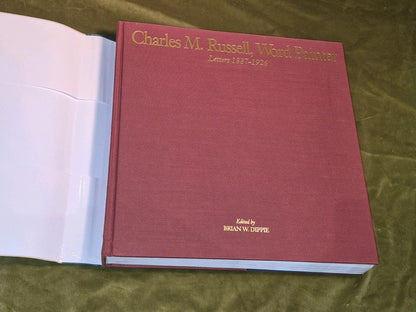 Charles M. Russell, Word Painter Letters 1887-1926 - B Dipple - 1993 Large Hb4