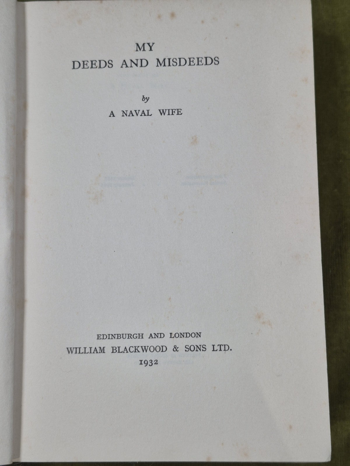 My Deeds and Misdeeds By A Naval Wife Second Impression 1932 William Blackwood4