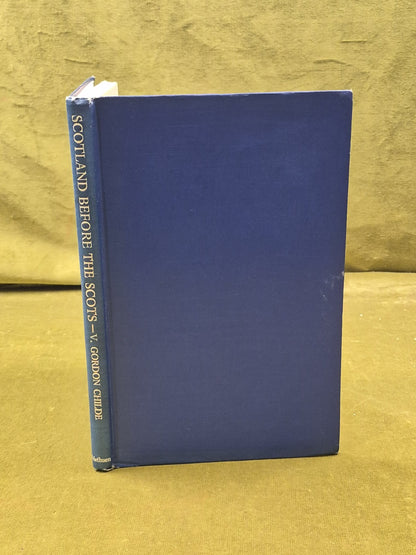 V Gordon Childe - Scotland Before the Scots - Methuen 1946 1st0