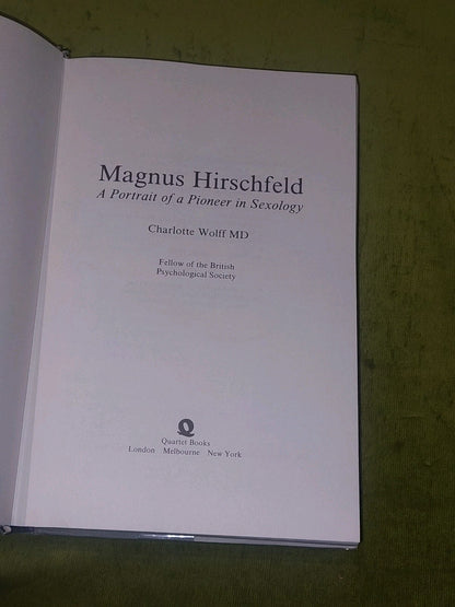Magnus Hirschfeld : A Portrait of a Pioneer in Sexology  Charlotte Wolff 1986 3