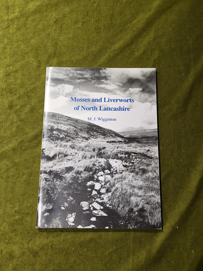 Mosses and Liverworts of North Lancashire M.J. Wigginton Paperback0