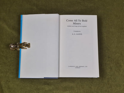 Come all ye bold miners: Ballads & songs of the Coalfields by A.L. Lloyd3
