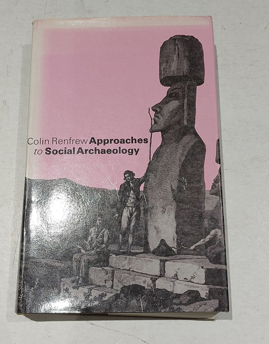 Approaches to Social Archaeology (1984) By Colin Renfrew Hb Book0