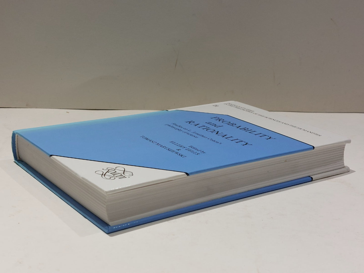 Probability & Rationality  Ellery Rells & Tomasz Maruszewski [Rodopi] 1991 Hb5