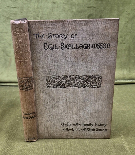 The Story of Egil Skallagrimsson - Rev W C Green 1893 Elliot Stock HB0