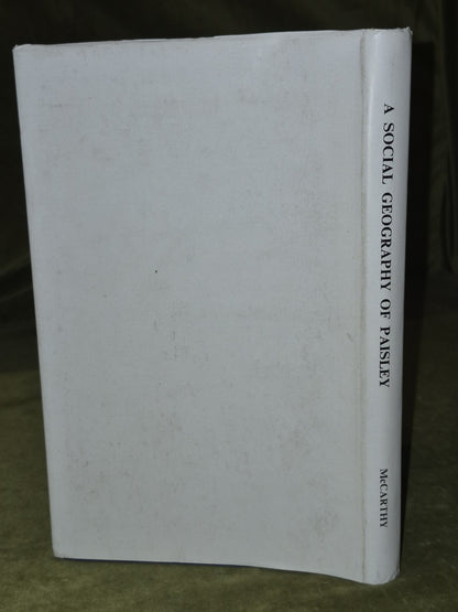 A Social Geography of Paisley Mary McCarthy 1969 University of Oxford1