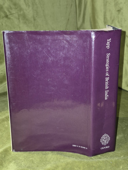 Strategies of British India (1980) M. E. Yapp1