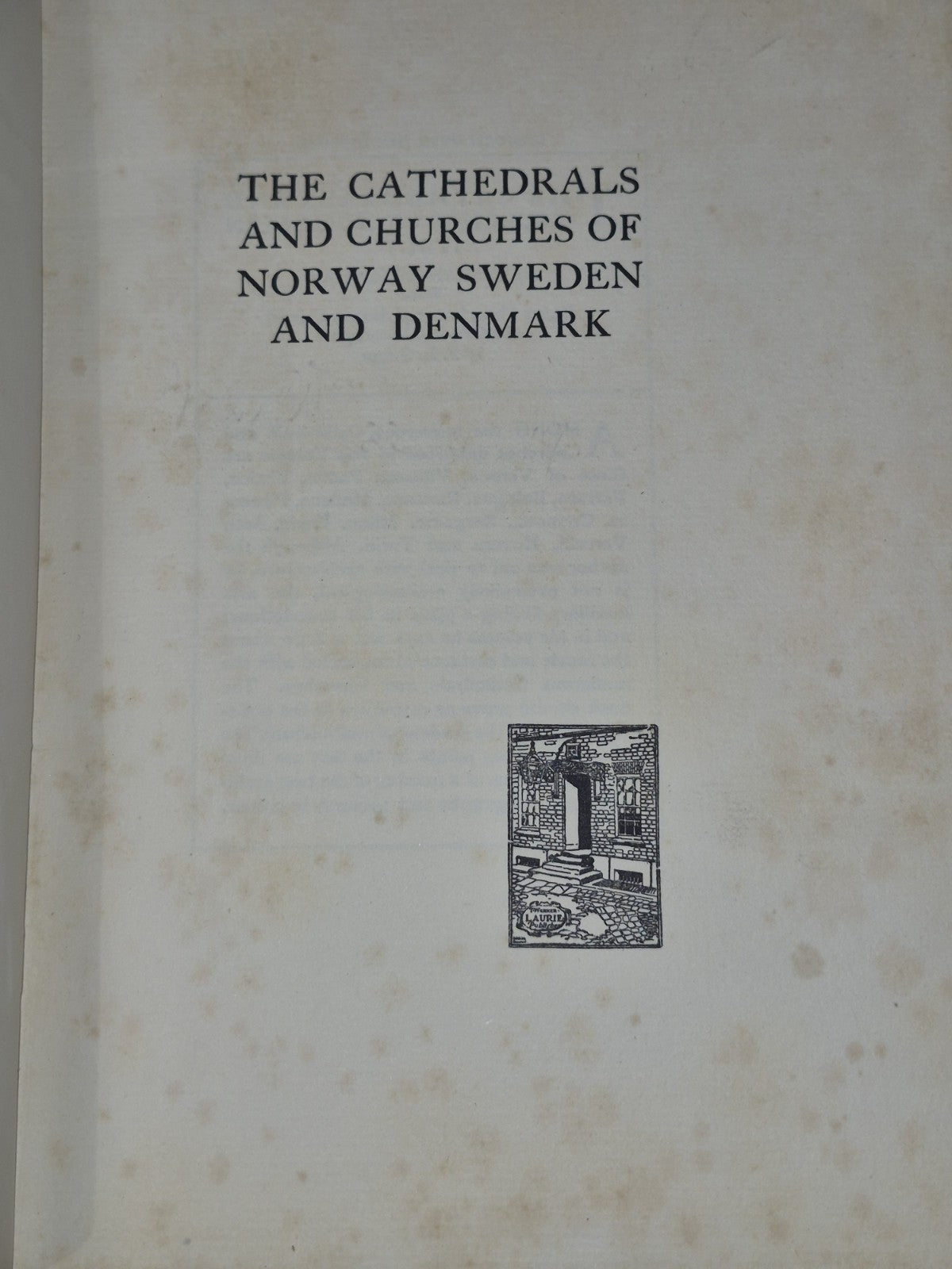 The Cathedrals of Norway Sweden and Denmark Francis Bumpus Werner Laurie3