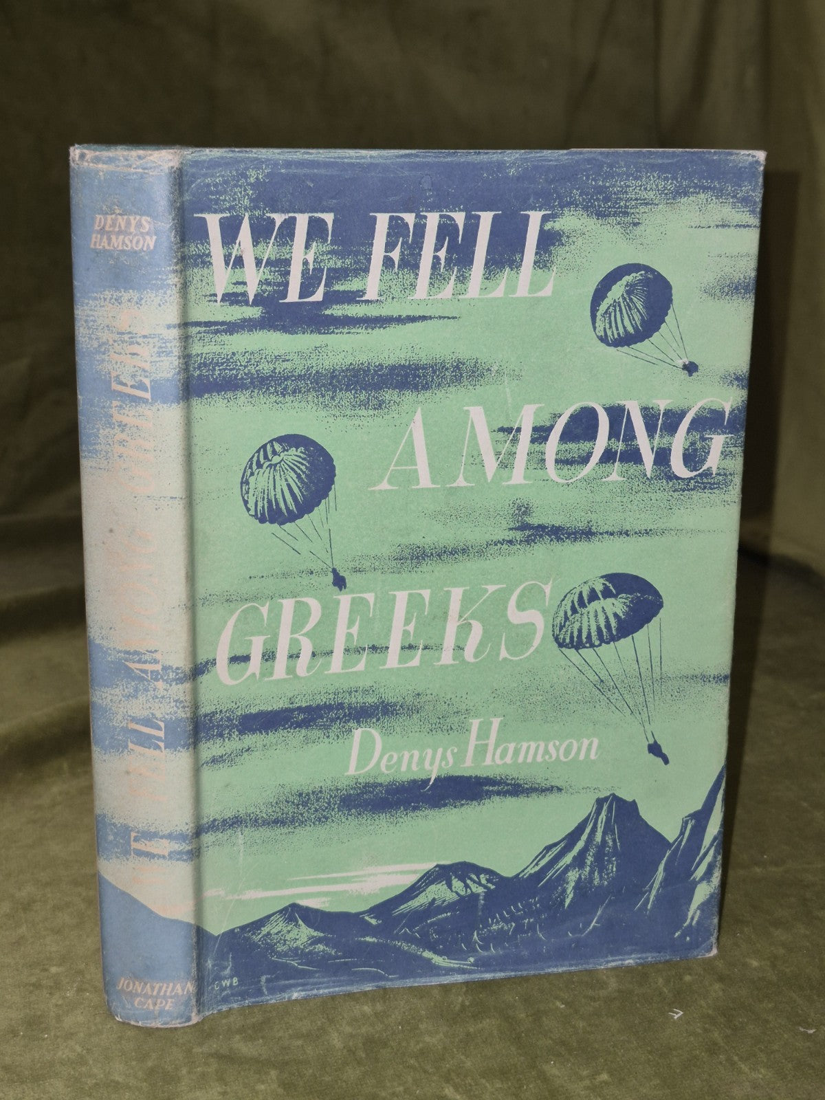 We Fell Among Greeks - Denys Hamson Jonathan Cape 1946 HB DJ0