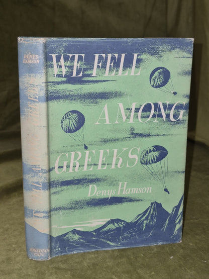We Fell Among Greeks - Denys Hamson Jonathan Cape 1946 HB DJ0