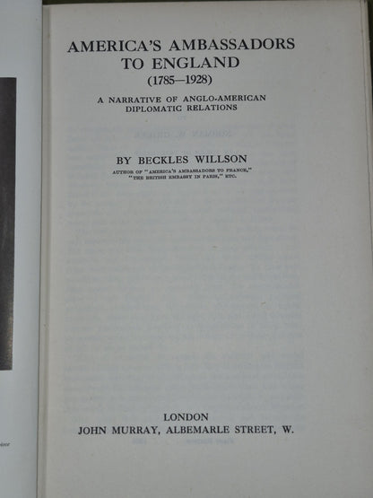 America's Ambassadors to England Beckles Wilson First Edition John Murray 19285