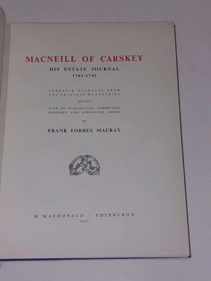 Macneill of Carskey, his estate Journal 1703-1743, Frank Forbes MacKay Hb Dj4