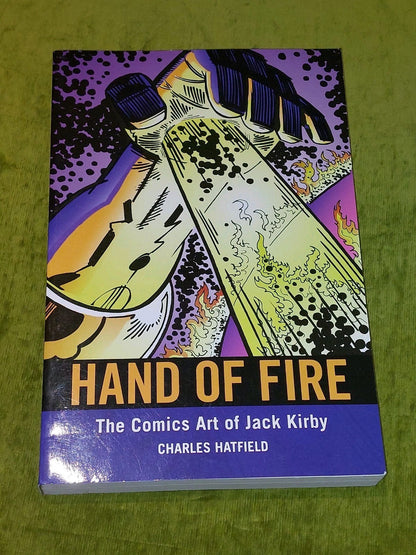 Hand of Fire : The Comics Art of Jack Kirby by Charles Hatfield (2012) 1st Ed Pb0