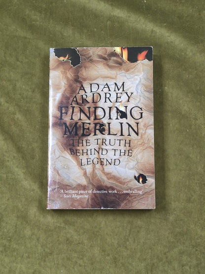 Finding Merlin: The Truth Behind the Legend by Adam Ardrey - Mainstream 20120