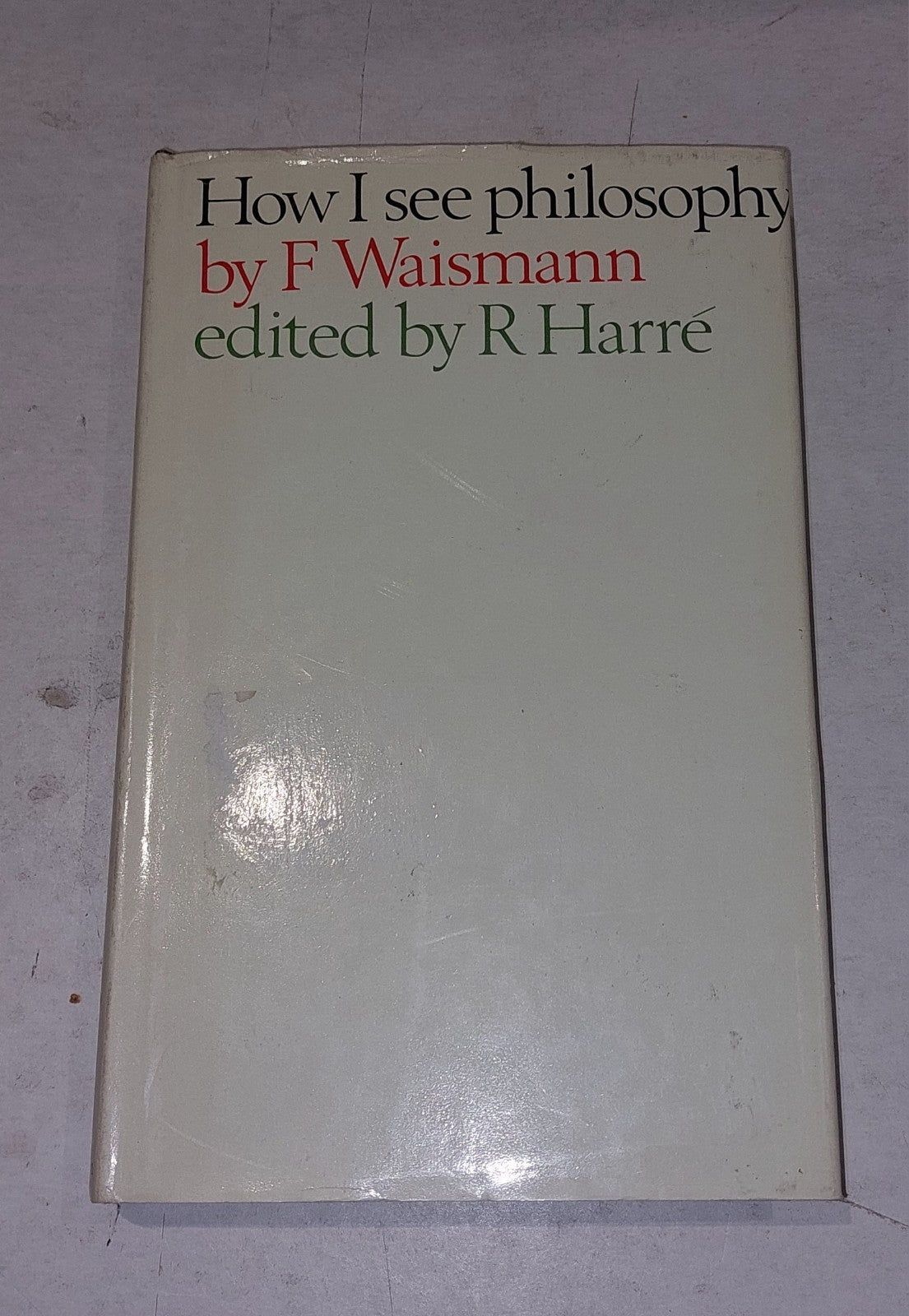 How I See Philosophy - F. Waismann & R. Harre (1968) Hb Book With Dj0