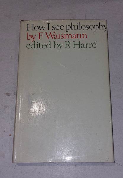 How I See Philosophy - F. Waismann & R. Harre (1968) Hb Book With Dj0