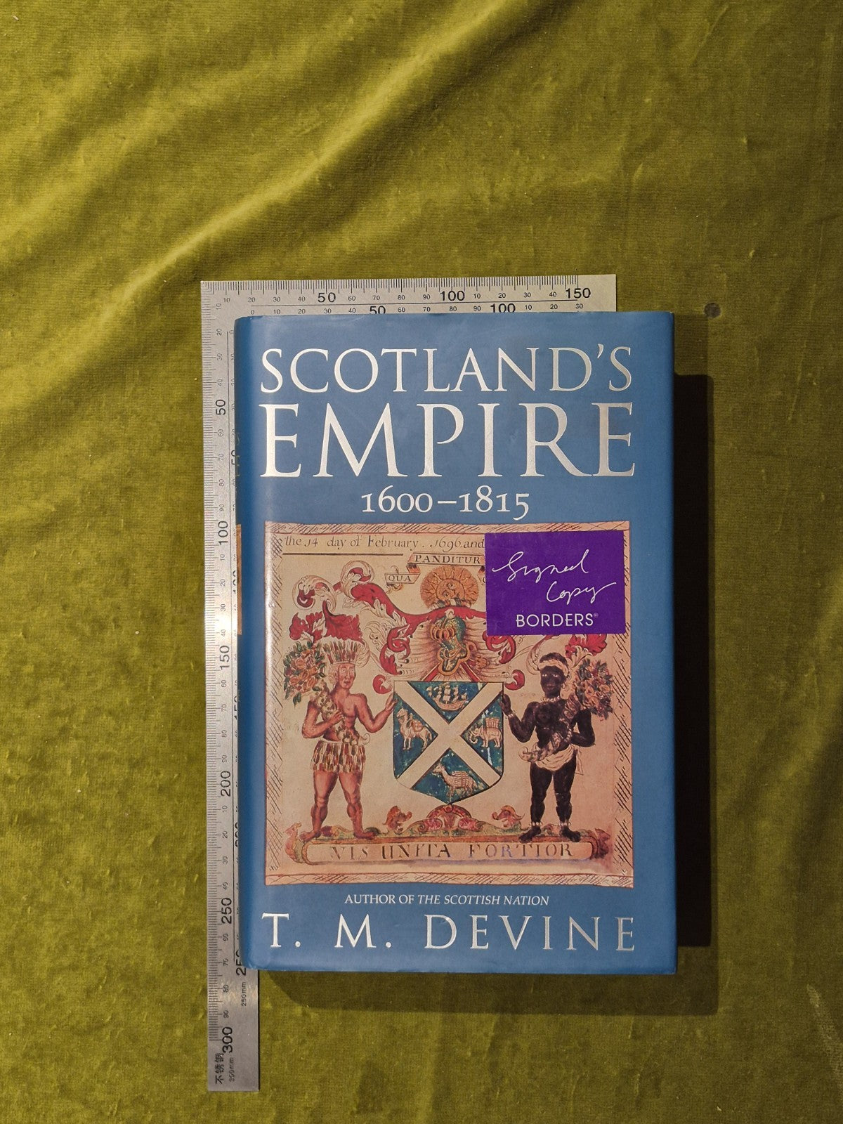 Scotland's empire 1600-1815 - T M Devine - SIGNED First Edition H/B3