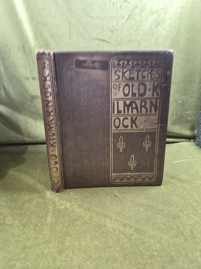 Thomas Smellie Sketches of Old Kilmarnock Limited Ed - Thomas Smellie 18980