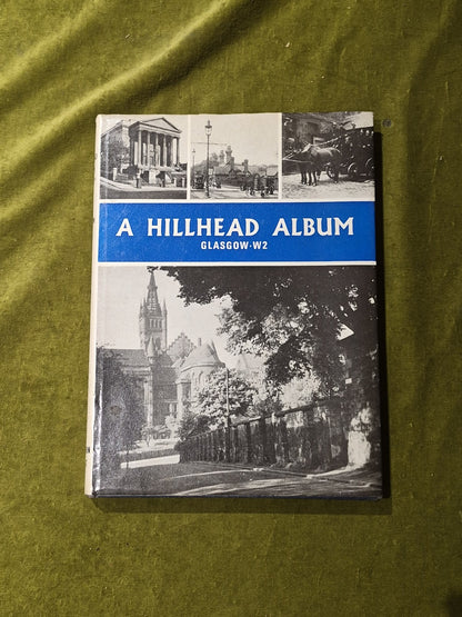 A Hillhead Album : Glasgow W2 - Henry Brougham Morton 1st 1973 HB DJ0