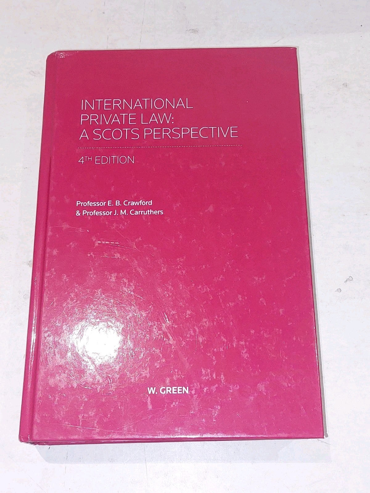 International Private Law A Scots Perspective Crawford & Carrauthers 2015 4th ed0