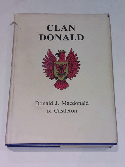 Clan Donald by Donald J. MacDonald Of Castleton (1978) HB 1st Edition With DJ0
